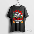 Officials This Is My Its Too Hot For Ugly Christmas T-Shirts, Hoodie, Sweatshirt | AU01DripNestTees.com