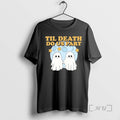 Officials Til Death Do Us Party Ghost T-Shirts, Hoodie, Sweatshirt | AU01DripNestTees.com