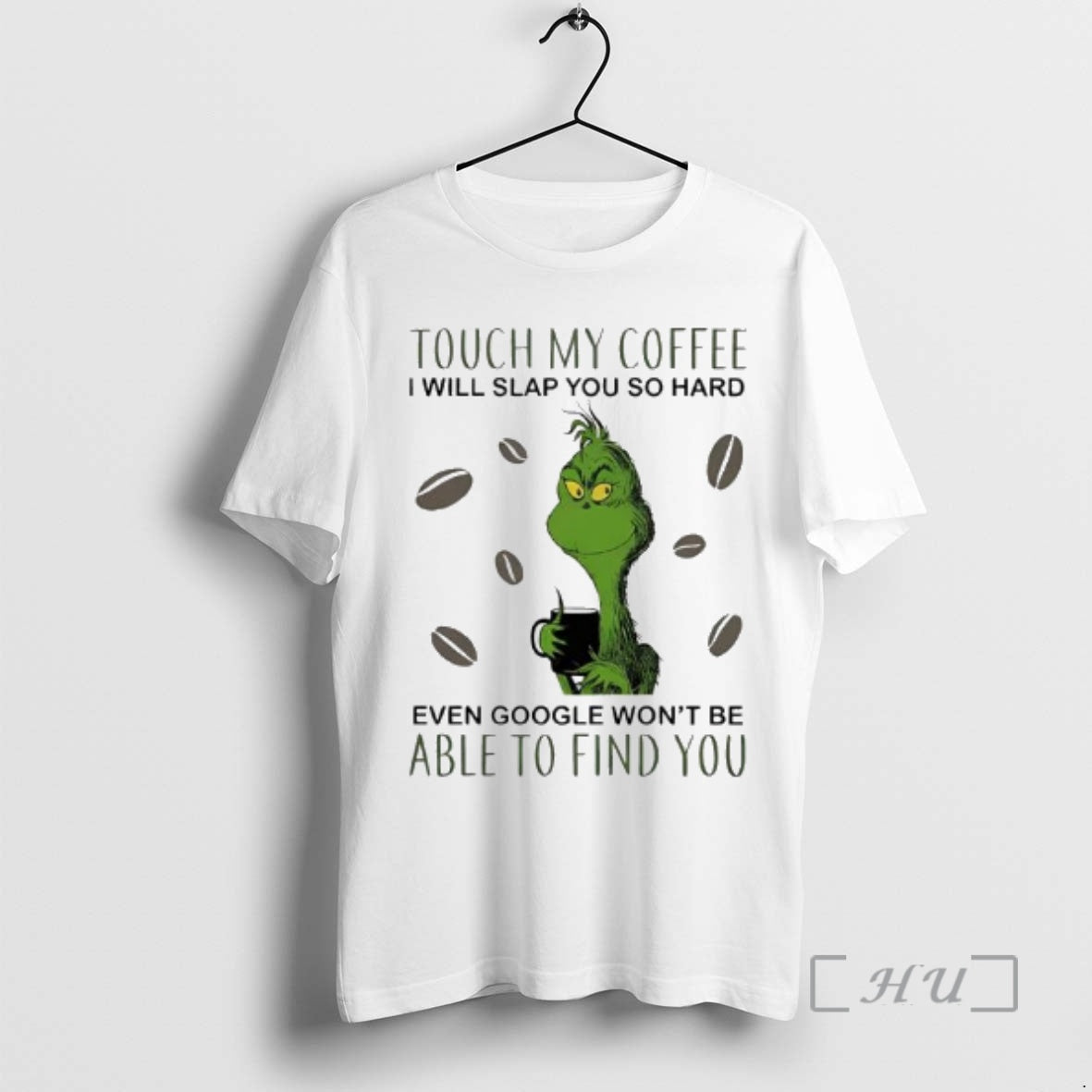 Officials Touch My Coffee I Will Slap You So Hard Even Google Wont Be Able T-Shirts, Hoodie, Sweatshirt