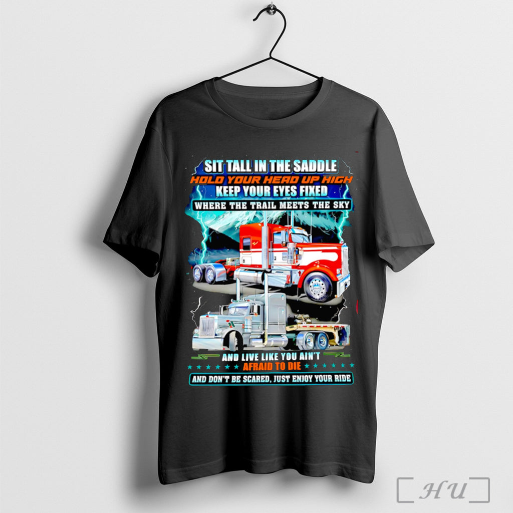 Officials Truck Sit Tall In The Saddle Hold Your Head Up High Keep Your Eyes