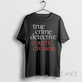 Officials True Crime Detective Couch Division T-Shirts, Hoodie, Sweatshirt | AU01DripNestTees.com