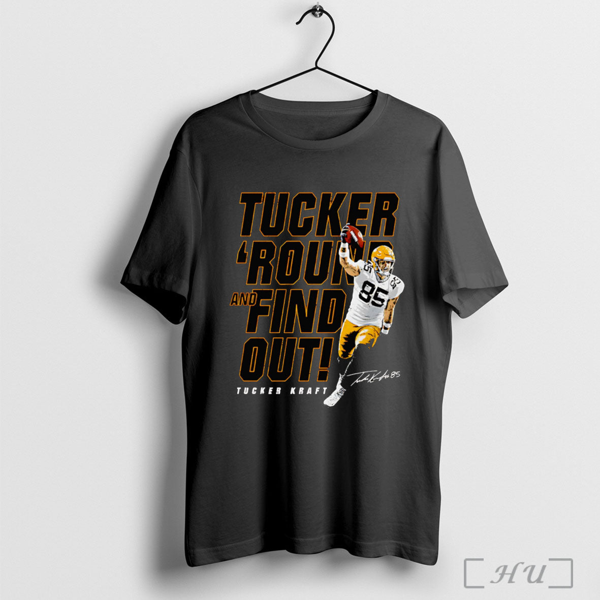 Officials Tucker Kraft Green Bay Tucker Round And Find Out T Shirt