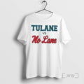 Officials Tulane Vs No Lane College Rivalry Game Day T-Shirts, Hoodie, Sweatshirt | AU01DripNestTees.com