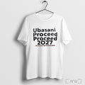 Officials Ubasani Proceed Proceed 2027 T Shirt
