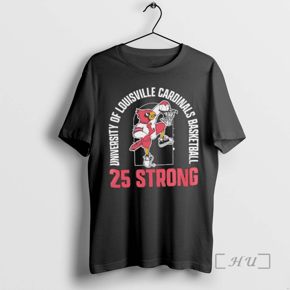 Officials University Of Louisville Cardinals Basketball Team 25 Strong Graphic T-Shirts, Hoodie, Sweatshirt