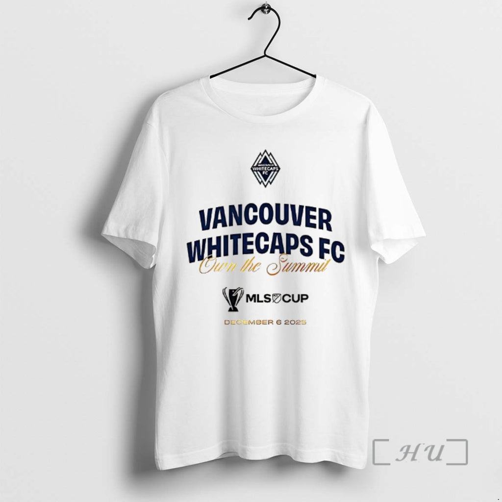 Officials Vancouver Whitecaps Fc Ownthe Summit 2025 T-Shirts, Hoodie, Sweatshirt | AU01DripNestTees.com