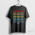 Officials Vintage Things We Did Didnt Want Will Wont Do T-Shirts, Hoodie, Sweatshirt | AU01DripNestTees.com