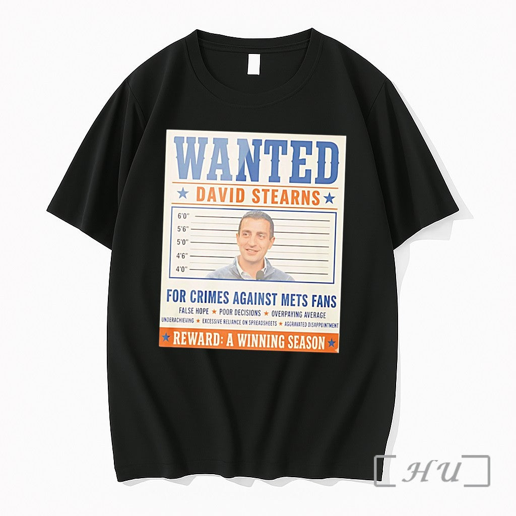 Officials Wanted David Stearns For Crimes Against Mets Fans Tee