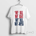 Officials We All Got Patriot We All Need Sport T-Shirts, Hoodie, Sweatshirt | AU01DripNestTees.com