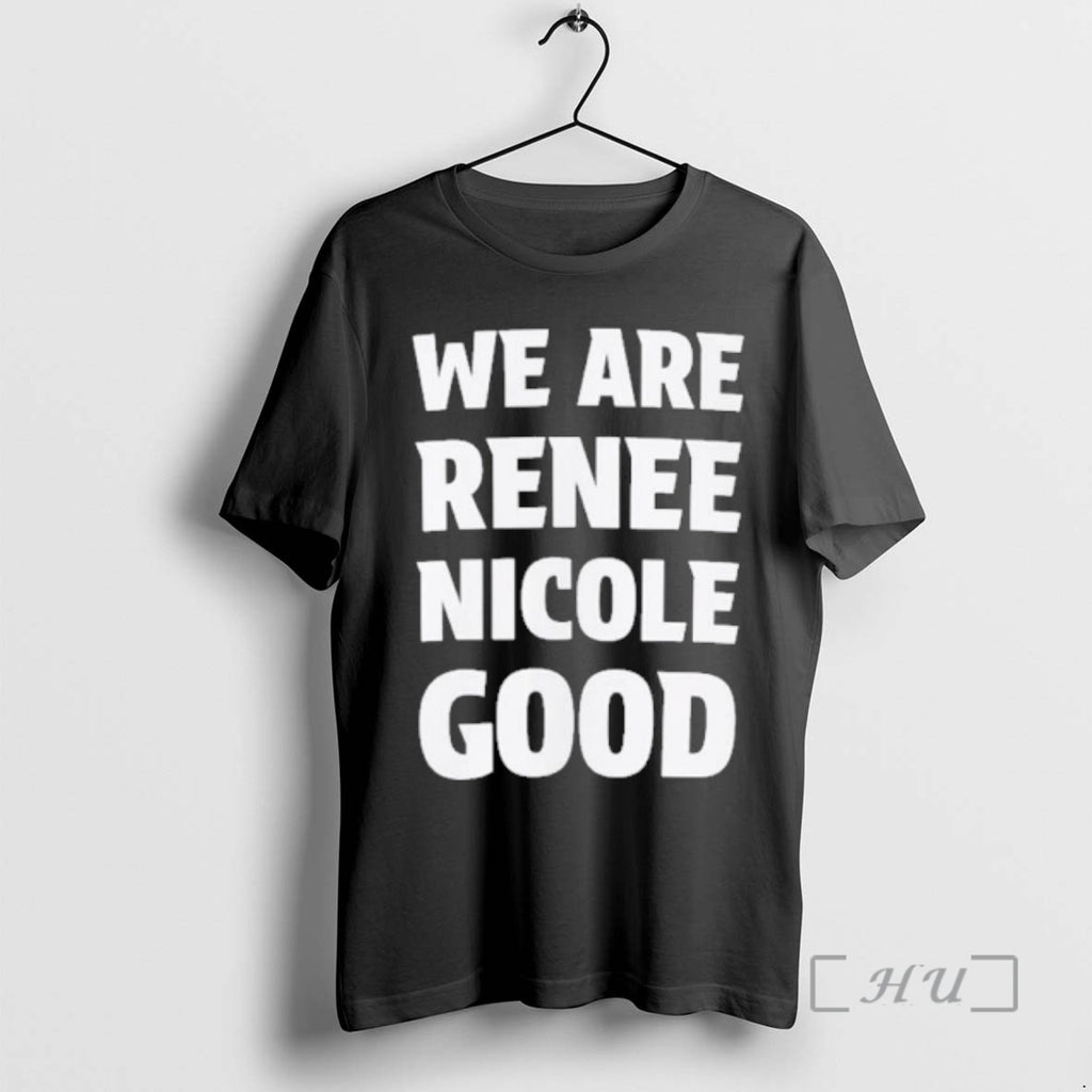 Officials We Are Renee Nicole Good T-Shirts, Hoodie, Sweatshirt | AU01DripNestTees.com