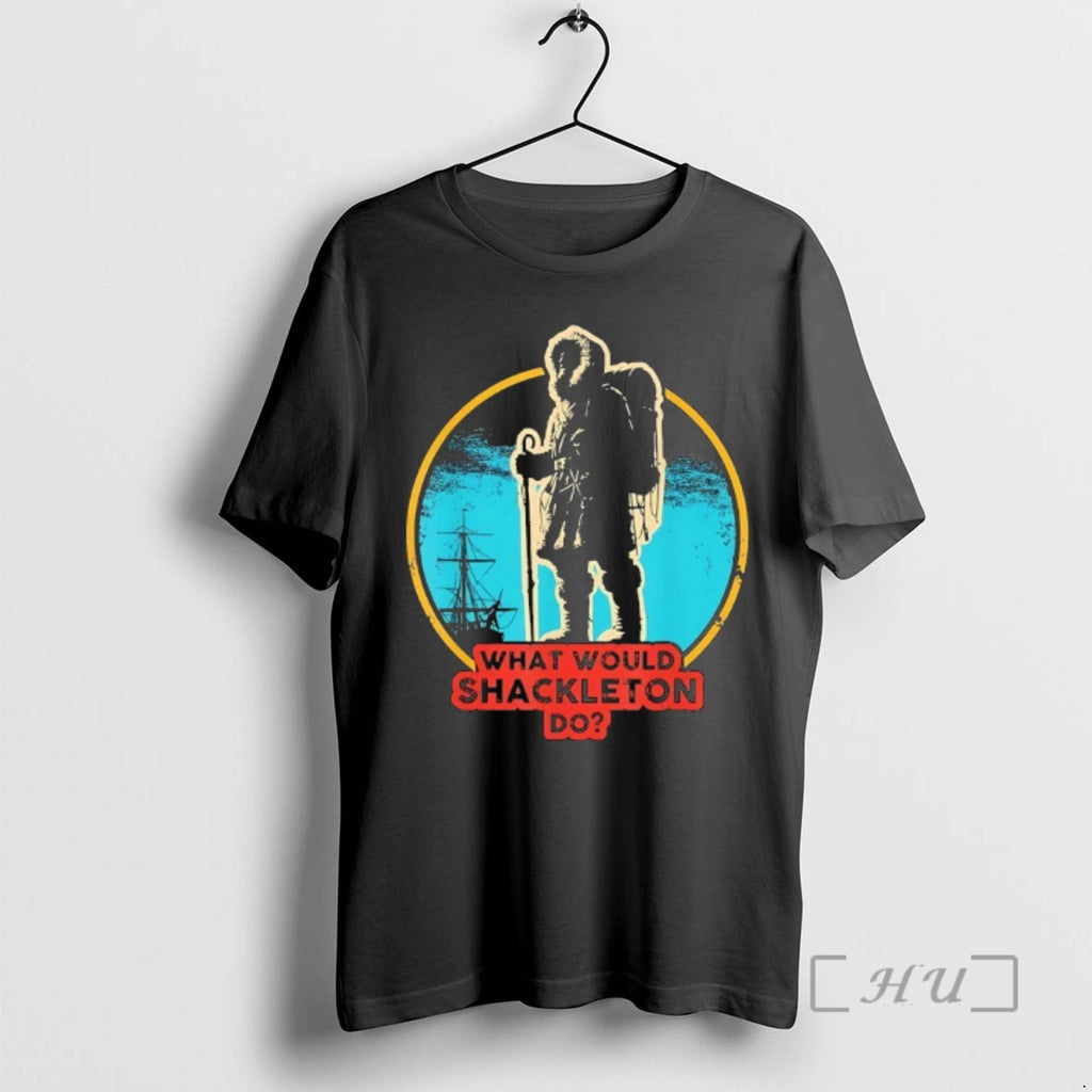 Officials What Would Shackleton Do Vintage T-Shirts, Hoodie, Sweatshirt | AU01DripNestTees.com