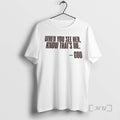 Officials When You See Her Know Thats Me God T-Shirts, Hoodie, Sweatshirt | AU01DripNestTees.com