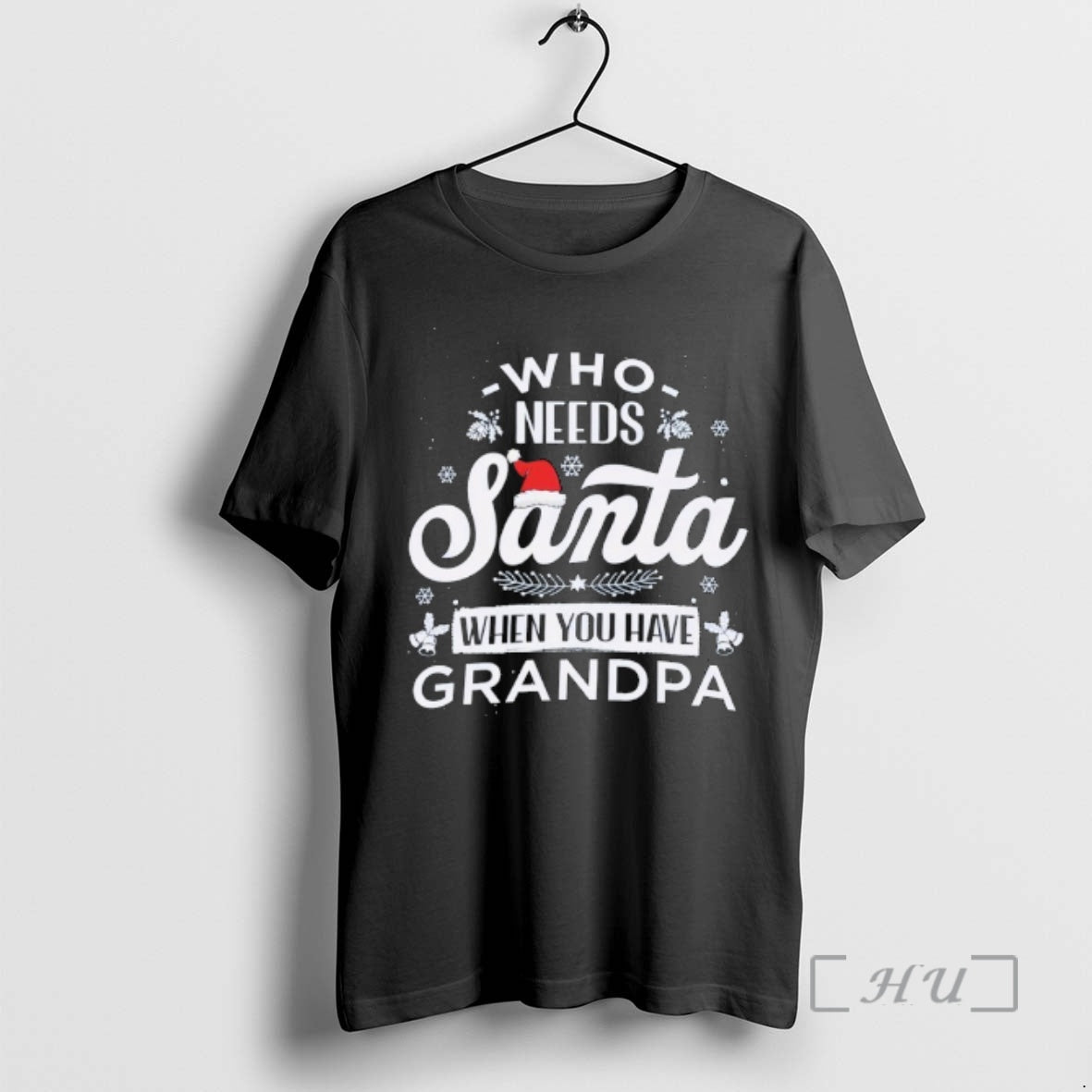 Officials Who Needs Santa When You Have Grandpa Christmas T-Shirts, Hoodie, Sweatshirt | AU01DripNestTees.com