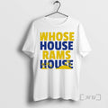Officials Whose House Rams House T-Shirts, Hoodie, Sweatshirt | AU01DripNestTees.com