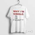 Officials Why Im Single Shy Ugly Graphic T-Shirts, Hoodie, Sweatshirt | AU01DripNestTees.com