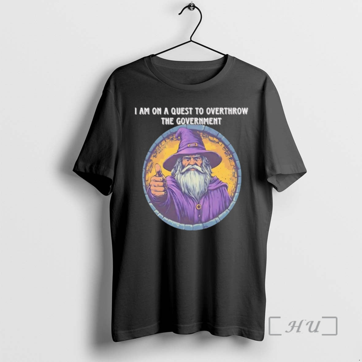 Officials Wizard I Am On A Quest To Overthrow The Government Premium T Shirts Sweater Hoodie, Sweatshirt