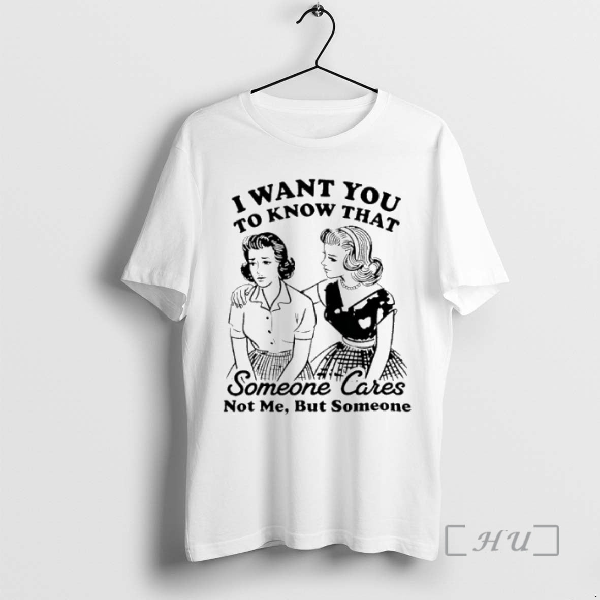 Officials Woman I Want You To Know That Someone Cares Not Me But Someone Premium T-Shirts, Hoodie, Sweatshirt