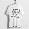 Officials Women I Get Paid To Be Nice At Work Not Sure Why My Friends T-Shirts, Hoodie, Sweatshirt | AU01DripNestTees.com