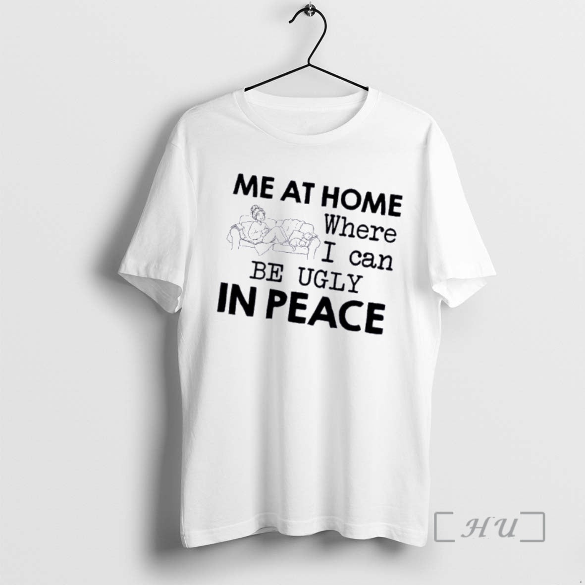 Officials Women Me At Home Where I Can Be Ugly In Peace Premium T Shirts Hoodie, Sweatshirt | AU01DripNestTees.com