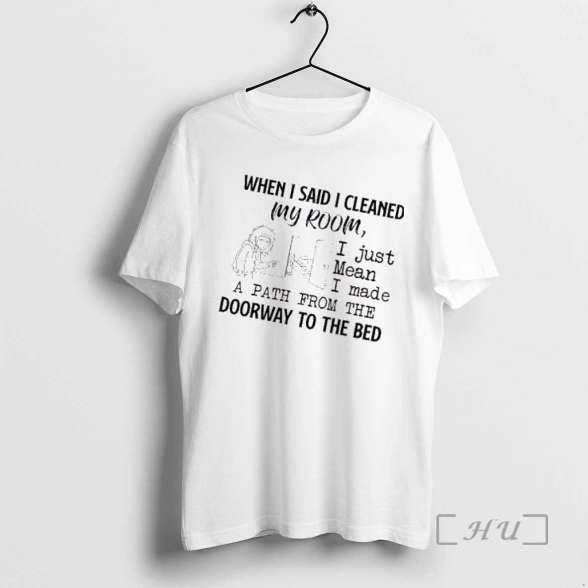 Officials Women When I Said I Cleaned My Room I Just Mean I Made T-Shirts, Hoodie, Sweatshirt | AU01DripNestTees.com