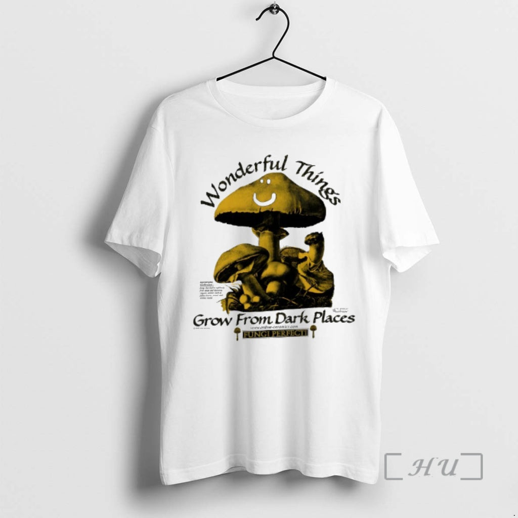 Officials Wonderful Things Grow From Dark Places T-Shirts, Hoodie, Sweatshirt | AU01DripNestTees.com