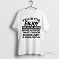 Officials Yall Better Enjoy Your 20s 30s And 40s Because In Your 50s That Check T-Shirts, Hoodie, Sweatshirt
