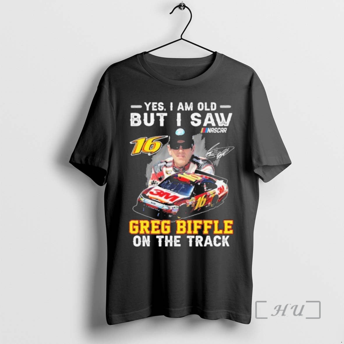 Officials Yes I Am Old But I Saw Greg Biffle On The Track Nascar Signature T-Shirts, Hoodie, Sweatshirt