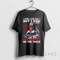 Officials Yes I Am Old But I Saw Dale Earnhardt On The Track Premium T-Shirts, Hoodie, Sweatshirt | AU01DripNestTees.com