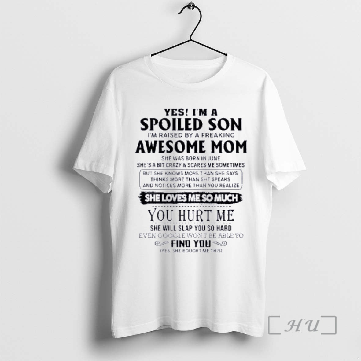 Officials Yes Im A Spoiled Son Awesome Mom She Was Born In June 2026 Premium T-Shirts, Hoodie, Sweatshirt