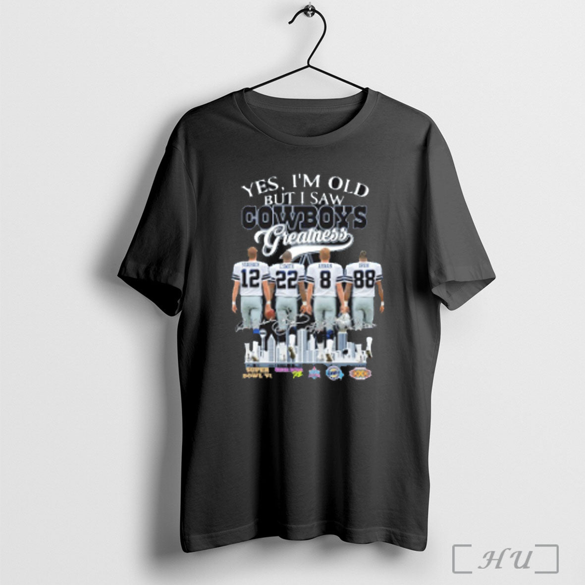 Officials Yes Im Old But I Saw Greatness Dallas Cowboys Players Shirt T Shirt