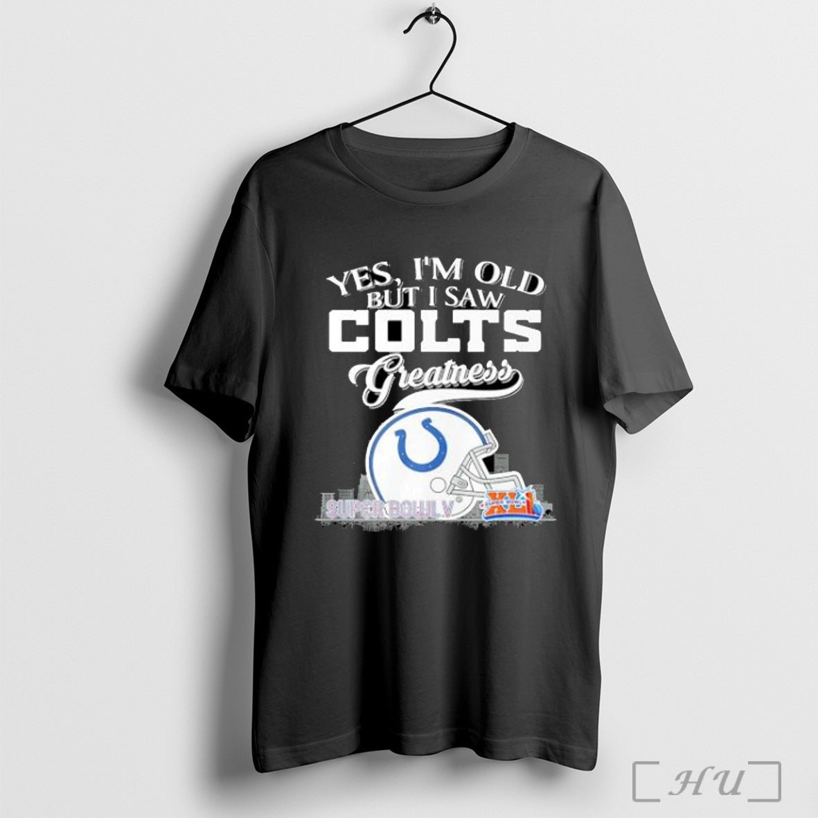 Officials Yes Im Old But I Saw Indianapolis Colts Greatness Helmet Skyline 2025