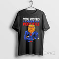 Officials You Voted For A Pedofile Trump Graphic