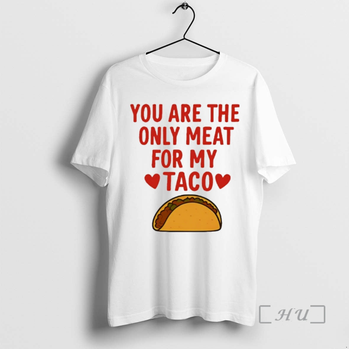 Officials You Are The Only Meat For My Taco T-Shirts, Hoodie, Sweatshirt | AU01DripNestTees.com