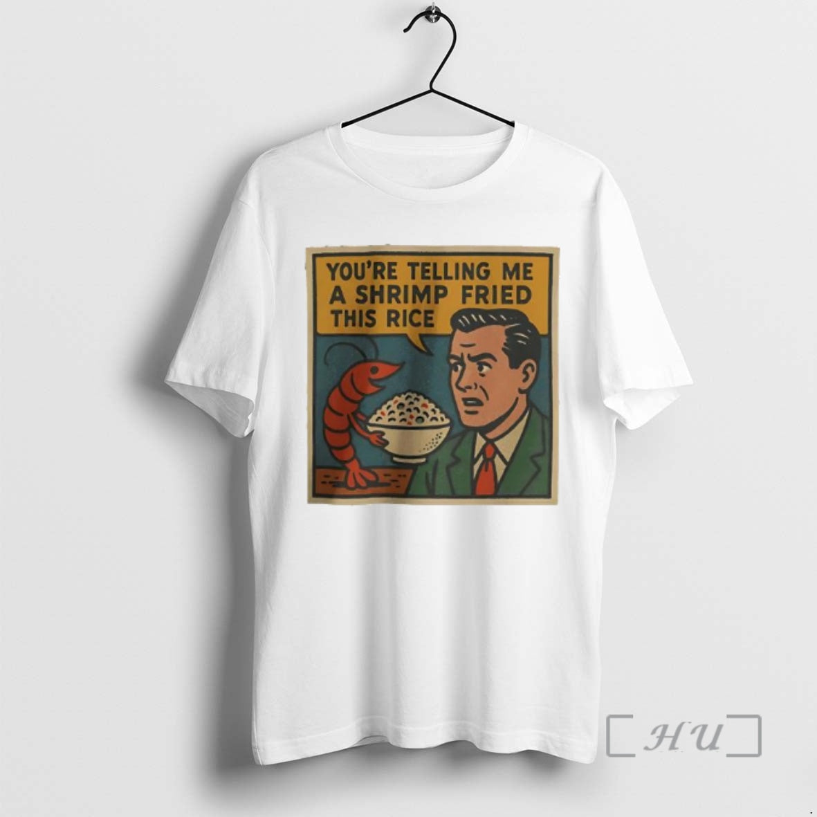 Officials Youre Telling Me A Shrimp Fried This Rice Graphic T-Shirts, Hoodie, Sweatshirt | AU01DripNestTees.com