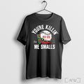 Officials Youre Killin Me Smalls Boston Red Sox X The Sandlot T Shirt