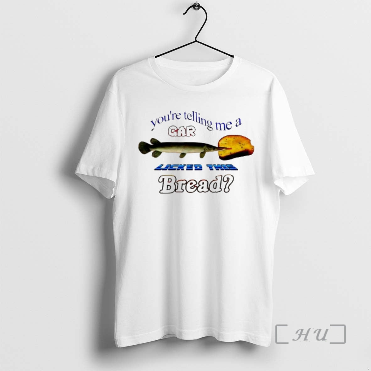Officials Youre Telling Me A Gar Licked This Bread Fish Graphic Premium T Shirts Sweater Hoodie, Sweatshirt