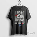 Officials Single Taken In The Garage Building A Race Car Dont Have Time For Your T-Shirts, Hoodie, Sweatshirt