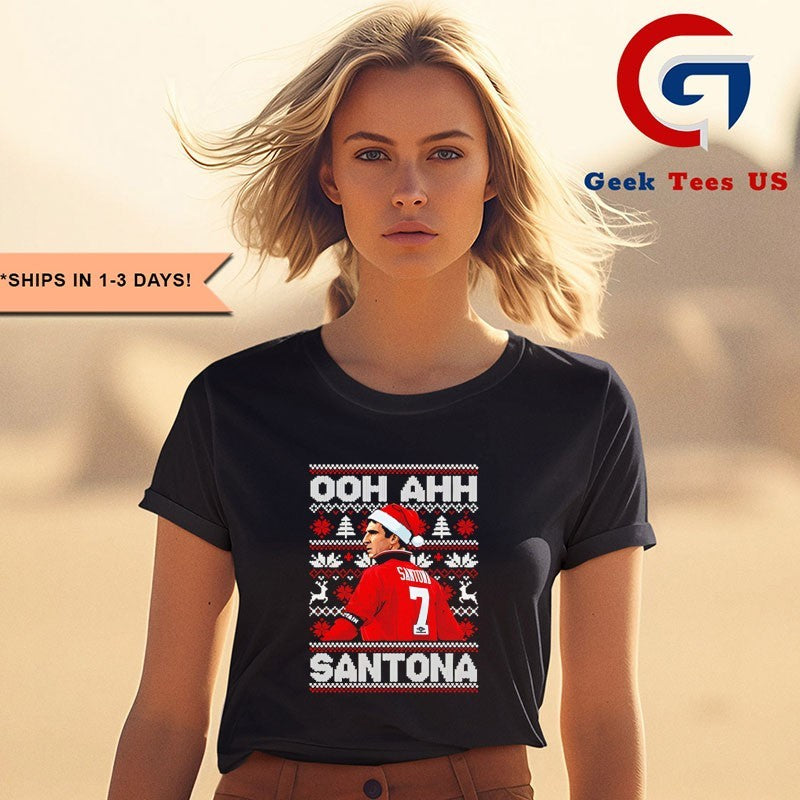 Ooh Ahh Santona ugly Cantona Christmas shirt