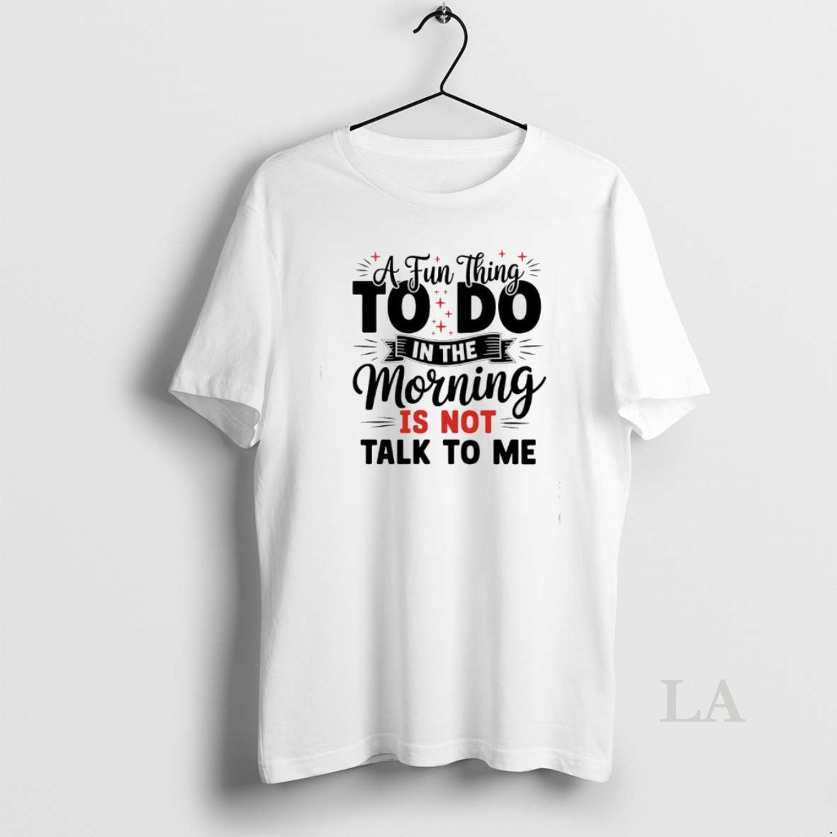 Original A Fun Thing To Do In The Morning Is Not Talk To Me T-Shirts, Hoodie, Sweatshirt | AU01DripNestTees.com