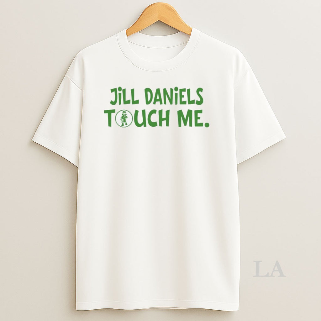 Original Aidan Kearney Jill Daniels Touched Me T-Shirts, Hoodie, Sweatshirt | AU01DripNestTees.com
