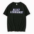 Original Allez Lesbians Text Tee Tshirts Jpg
