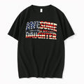 Original American Flag Distressed Awesome Like My Daughter Patriotic Family Gift 2026 Black Tshirts