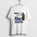 Original And1 Go To Church Pray You Dont Guard Me T-Shirts, Hoodie, Sweatshirt | AU01DripNestTees.com