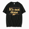 Original Arsenal Champions Its Not Done 2025 2026 Tee Tshirts Jpg