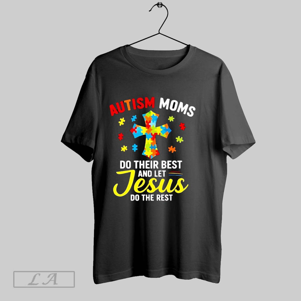 Original Autism Moms Do Their Best And Let Jesus Do The Rest