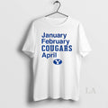 Original Byu Cougars January February Cougars April 2025 T-Shirts, Hoodie, Sweatshirt | AU01DripNestTees.com