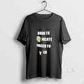 Original Born To Nicate Forced To Ck T-Shirts, Hoodie, Sweatshirt | AU01DripNestTees.com