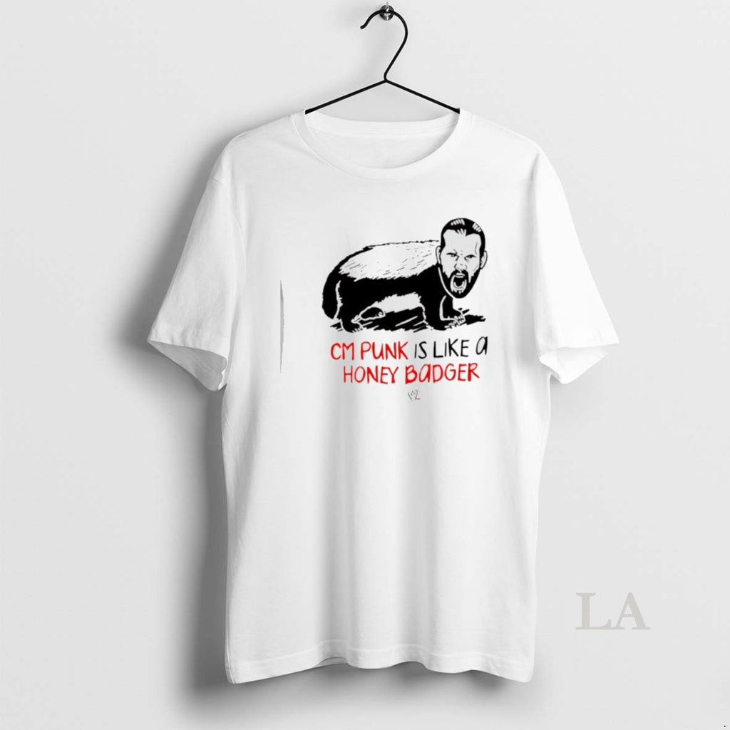 Original Cm Punk Is Like A Honey Badger T-Shirts, Hoodie, Sweatshirt | AU01DripNestTees.com