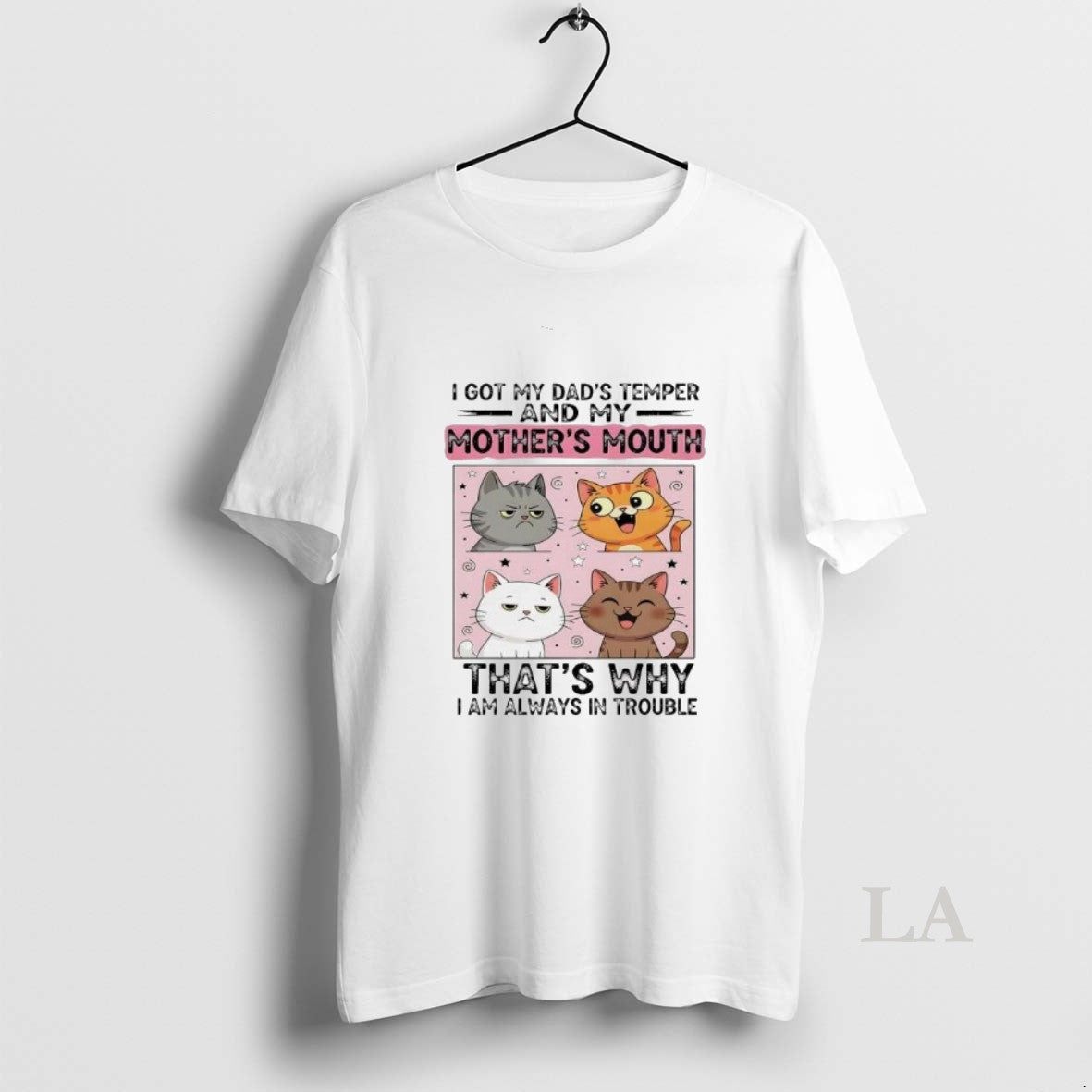 Original Cat I Got My Dads Temper And My Mothers Mouth I Am Always In T-Shirts, Hoodie, Sweatshirt | AU01DripNestTees.com