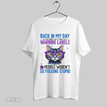 Original Cat Back In My Day We Didnt Have As Many Warning Labels Werent So